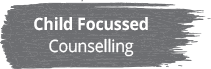 Child Focussed Counselling